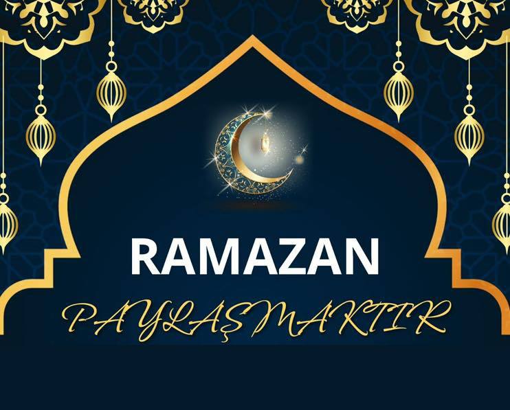 Ramazan Ayı Paylaşmaktadır.