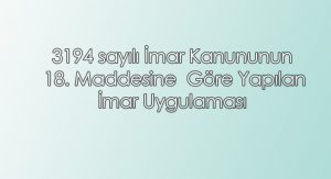 Yapılan İmar Uygulamasına İlişkin Duyuru